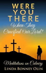 Book cover of Were You There When They Crucified Our Lord?
