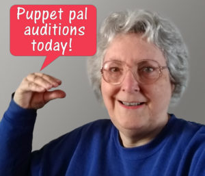 Linda Bonney Olin: "Puppet Pal Auditions Today"